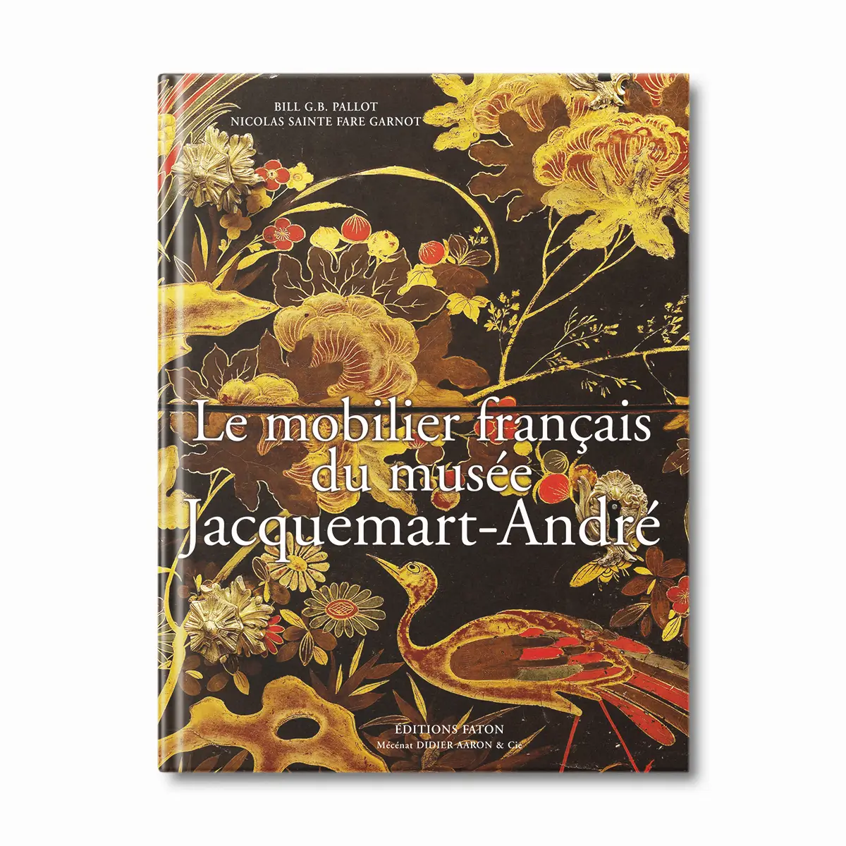 Le mobilier du musée Jacquemart-André - Editions Faton