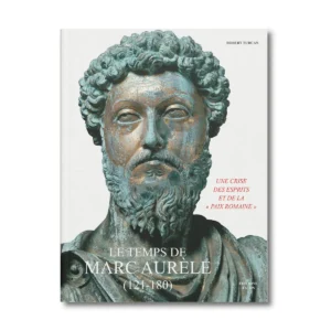 Le temps de Marc Aurèle (121-180) - Editions Faton