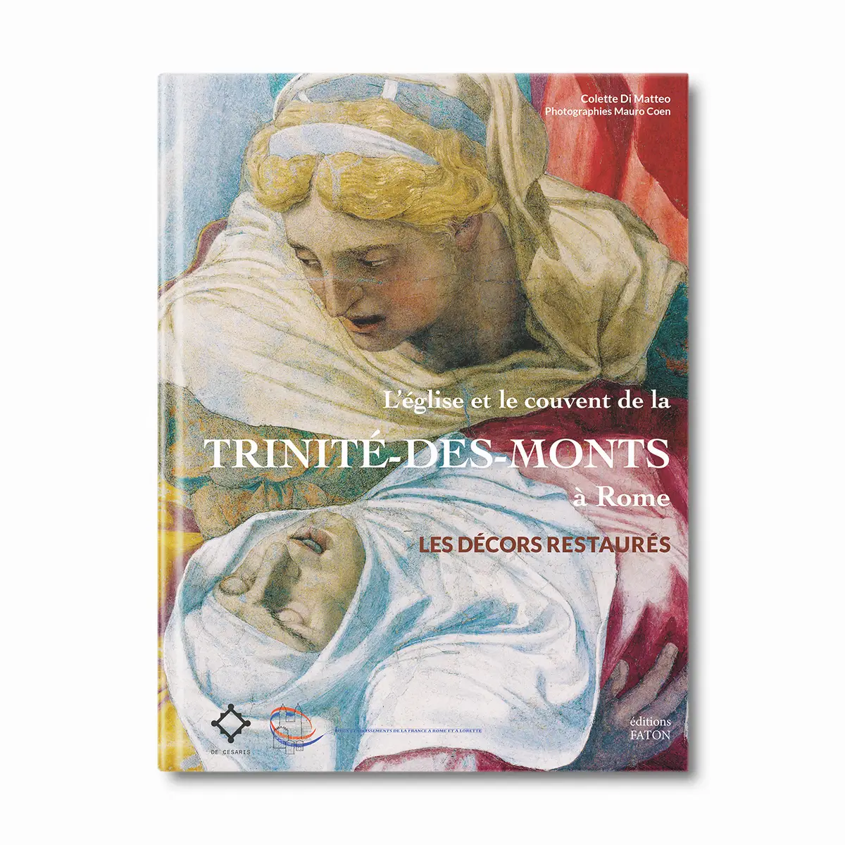 L'église et le couvent de la trinité-des-monts à Rome, Les décors réstaurés - Editions Faton