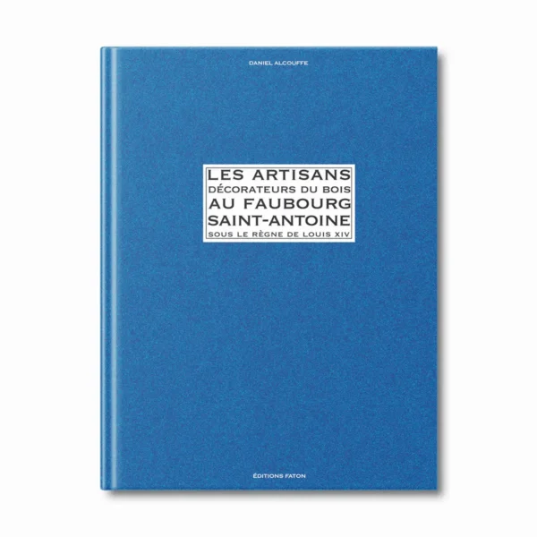 Les artisans décorateurs du bois - Editions Faton