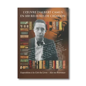L'oeuvre d'Albert Camus en 100 reliures de création - Editions Faton