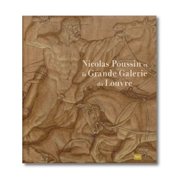 Nicolas Poussin et la Grande Galerie du Louvre - Editions Faton