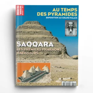 Dossiers d'Archéologie hors-série n° 8Saqquara les premiers pharaons bâtisseurs