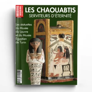Dossiers d'Archéologie hors-série n° 9Les chaouabtis, serviteurs d'éternité