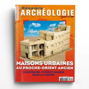 Dossiers d'Archéologie n° 332Maisons urbaines au Proche-Orient ancien
