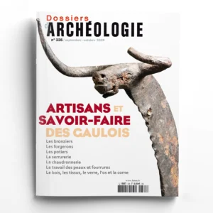 Dossiers d'Archéologie n° 335Artisans et savoir-faire des Gaulois