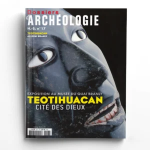 Dossiers d'Archéologie hors-série n° 17TEOTIHUACAN