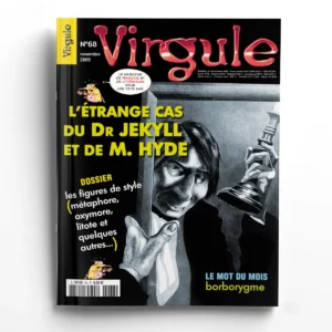 Virgule n° 68L'étrange cas du Dr Jekyll et de M. Hyde