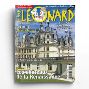 Le Petit Léonard n° 144Les châteaux de la Renaissance - Le peintre Turner