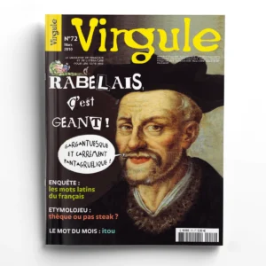 Virgule n° 72Rabelais, c'est géant !