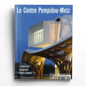 Dossier de l'Art Hors Série n°2Le Centre Pompidou-Metz