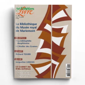 Art et Métiers du Livre n° 280La Bibliothèque du Musée royal de Mariemont