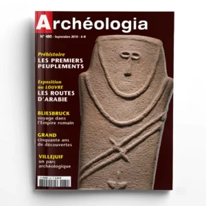 Archéologia n° 480Les routes d'Arabie au musée du Louvre