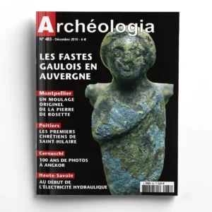 Archéologia n° 483Les fastes gaulois en Auvergne