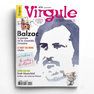 Virgule n° 81BALZAC le peintre de la Comédie humaine