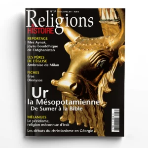 Religions & Histoire n° 37Ur la Mésopotamienne, de Sumer à la Bible