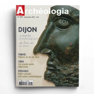 Archéologia n° 491Dijon et son patrimoine archéologique