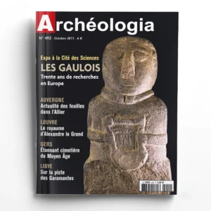 Archéologia n° 492Les Gaulois, 30 ans de recherches en Europe