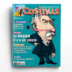 Cosinus n° 133Le noyau, il y a un siècle