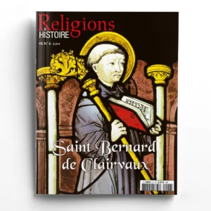Religions & Histoire hors-série n° 6SAINT BERNARD DE CLAIRVAUX