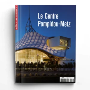 Dossier de l'Art thématique n° 2Le Centre Pompidou-Metz (français)