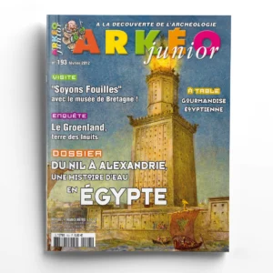 Arkéo Junior n° 193Du Nil à Alexandrie, une histoire d'eau en Égypte
