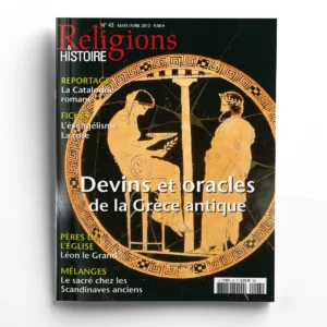 Religions & Histoire n° 43Devins et oracles de la Grèce antique