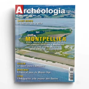 Archéologia n° 501Montpellier, terre d'archéologie
