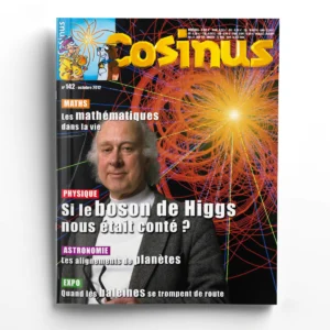 Cosinus n° 142Si le boson de Higgs nous était conté ?