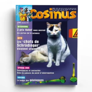 Cosinus n° 144Les "Chats de Schrödinger" existent vraiment