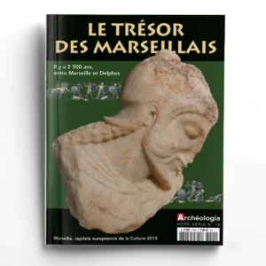 Archéologia hors-série n° 15Le trésor des Marseillais à Delphes