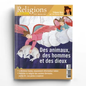 Religions & Histoire n° 49Des animaux, des hommes et des dieux