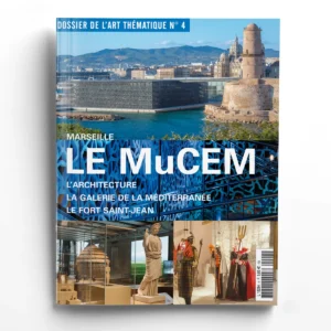 Dossier de l'Art thématique n° 4LE MUCEM