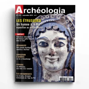 Archéologia n° 513Les Étrusques, un hymne à la vie