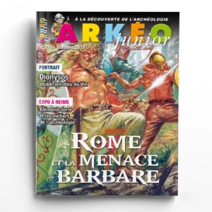 Arkéo Junior n° 211Rome et la menace barbare