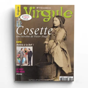Virgule n° 112Cosette, une héroïne de Victor Hugo
