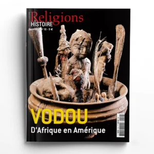 Religions & Histoire hors-serie n° 10Vodou. D'Afrique en Amérique