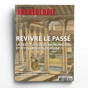 Dossiers d'Archéologie n° 361Revivre le passé. La restitution de monuments et sites archéologiques