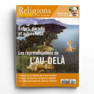 Religions & Histoire n° 54L'au-delà. Enfers, paradis et autres lieux