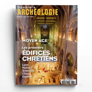 Dossiers d'Archéologie n° 363Les premiers édifices chrétiens