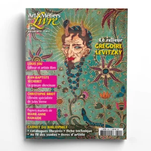 Art et Métiers du Livre n° 302Grégoire Levitzky : enquête sur un relieur d'art atypique