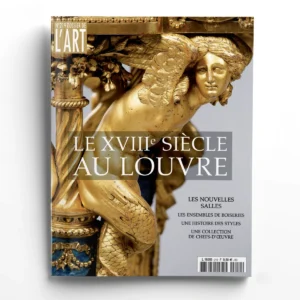 Dossier de l'Art n° 219LE XVIIIe SIECLE AU LOUVRE. LES NOUVELLES SALLES