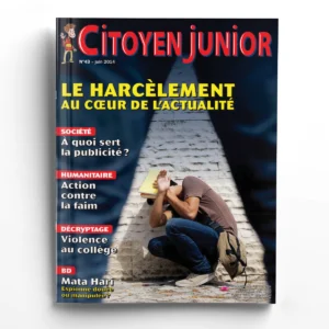 Citoyen Junior n° 43Le harcèlement au cœur de l'actualité