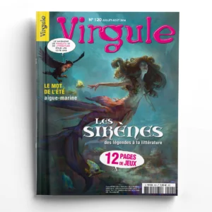 Virgule n° 120Les Sirènes, des légendes à la littérature