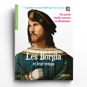 Le Petit Léonard hors série n° 11Les Borgia et leur temps