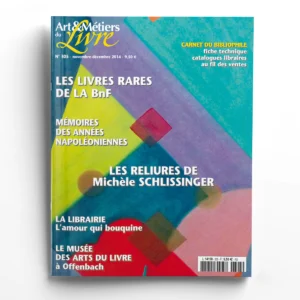 Art et Métiers du Livre n° 305Les reliures de Michèle Schlissinger