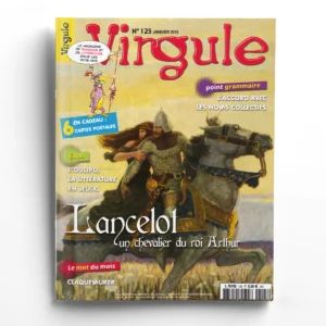 Virgule n° 125Lancelot du Lac, un chevalier du roi Arthur