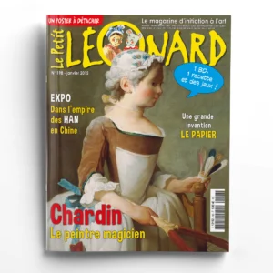 Le Petit Léonard n° 198Chardin ; Chine  La dynastie des Han - L'invention du papier