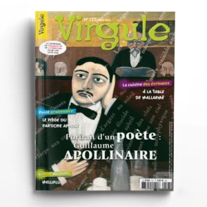 Virgule n° 127Guillaume Apollinaire, le poète découvreur
