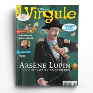 Virgule n° 128Arsène Lupin, le gentleman-cambrioleur